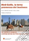 Med-Golfo, la terra promessa del business. Dal Qatar al Marocco le buone notizie dai paesi del dopo crisi libro