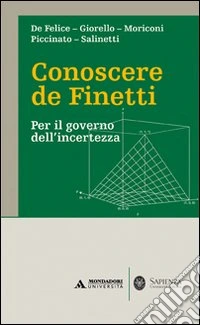 Conoscere de Finetti. Per il governo dell'incertezza