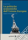 Le politiche economiche dell'Unione Europea libro