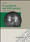 Il nucleare nel XXI secolo libro di Urso Davide