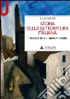 Storia della letteratura italiana. Il Novecento e il nuovo millennio libro