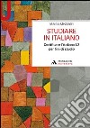 Studiare in italiano. Certificare l'italiano L2 per fini di studio libro
