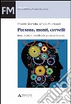 Persone, menti, cervelli. Storia, metodi e modelli delle scienze della mente libro di Marraffa Massimo Paternoster Alfredo