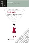 Mai nate. Perché il mondo ha perso 100 milioni di donne libro di Meldolesi Anna