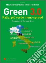 Green 3.0. Italia, più verde meno spread libro