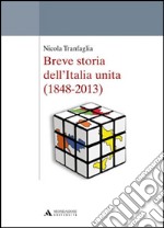 Breve storia dell'Italia unita (1848-2013) libro