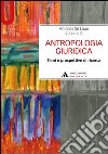 Antropologia giuridica. Temi e prospetive di ricerca libro di De Lauri Antonio