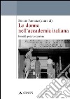 Le donne nell'accademia italiana. Identità, potere e carriera libro di Fontana Renato