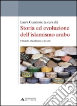 Storia ed evoluzione dell'islamismo arabo. I fratelli musulmani e gli altri libro