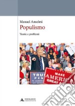 Populismo. Teorie e problemi libro