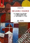 Ricucire i ricordi. La memoria, i suoi disturbi, le evidenze di efficacia dei trattamenti riabilitativi libro