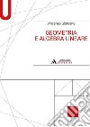 Geometria e algebra lineare libro di Giordano Vincenzo