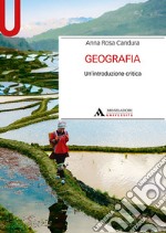 Geografia. Un'introduzione critica libro