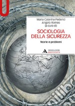 Sociologia della sicurezza. Teorie e problemi libro