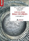 Sociologia della sicurezza. Teorie e problemi libro