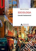 Sociologia. Concetti fondamentali libro