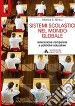 Sistemi scolastici nel mondo globale. Educazione comparata e politiche educative