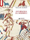 Archeologia del Medioevo libro di Stasolla Francesca Romana