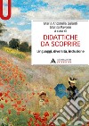 Didattiche da scoprire. Linguaggi, diversità, inclusione libro