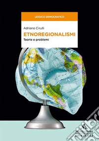 Etnoregionalismi. Teorie e problemi