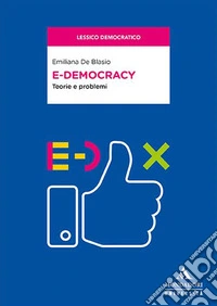 E-democracy. Teorie e problemi