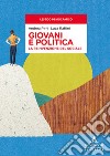 Giovani e politica. La reinvenzione del sociale libro