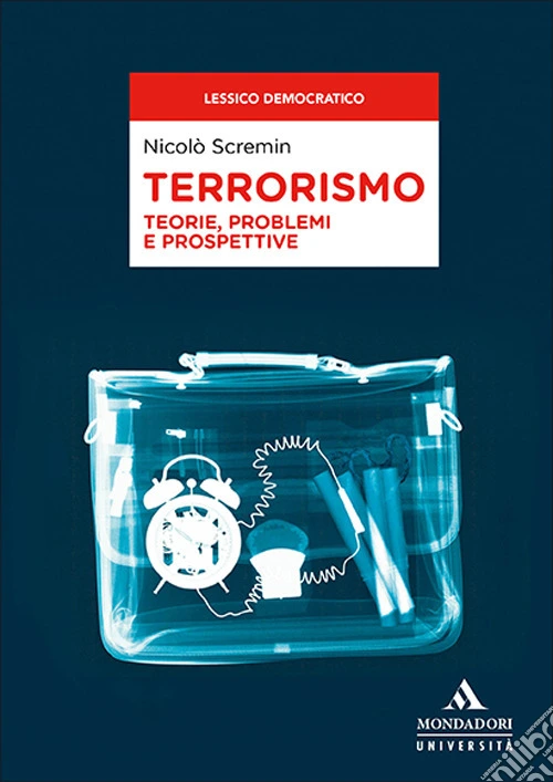 Terrorismo. Teorie, problemi e prospettive