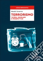 Terrorismo. Teorie, problemi e prospettive