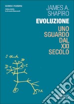 Evoluzione. Uno sguardo dal XXI secolo libro