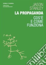 La propaganda. Cos'è e come funziona