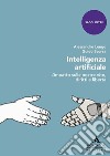 Intelligenza artificiale. L'impatto sulle nostre vite, diritti e libertà libro