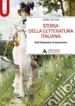 Storia della letteratura italiana. Dall'Ottocento al Novecento libro