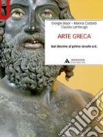 Arte greca. Dal decimo al primo secolo a.C. libro
