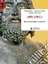 Arte greca. Dal decimo al primo secolo a.C. libro di Bejor Giorgio Castoldi Marina Lambrugo Claudia