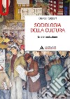 Sociologia della cultura. Una introduzione libro