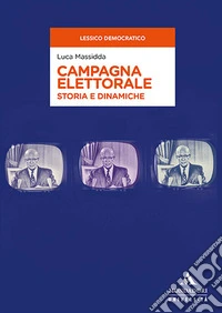Campagna elettorale. Storia e dinamiche