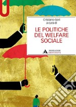 Le politiche del welfare sociale libro