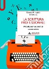 La scrittura professionale. Metodi, esempi, esercizi libro di Brambilla S. (cur.)