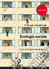 Ecologia sociale. La società dopo la pandemia libro di Santambrogio Ambrogio