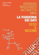 La pandemia dei dati. Ecco il vaccino libro