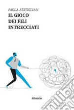 Il gioco dei fili intrecciati