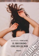 Il ricordo che ho di noi libro