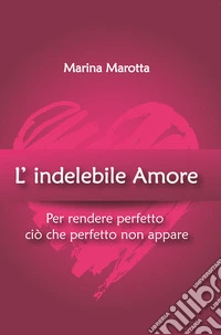 L'indelebile amore