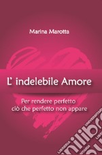 L'indelebile amore