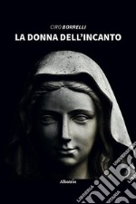 La donna dell'incanto libro