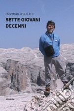 Sette giovani decenni libro