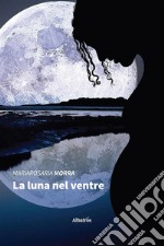 La luna nel ventre