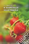 Il gusto dolce delle fragole libro