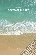 Spazzare il mare libro