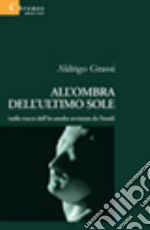 All'ombra dell'ultimo sole (sulle tracce dell'io-ameba avvistato da Freud) libro